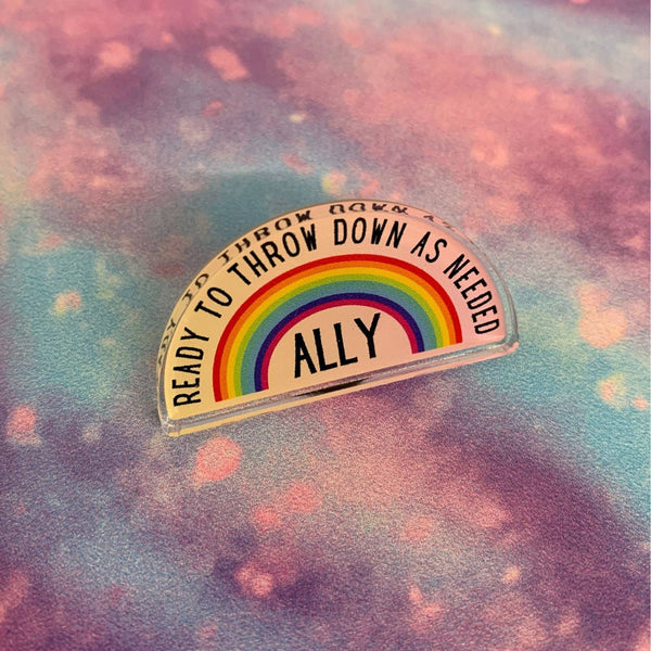 Ally Ready To Throw Down Rainbow Pin