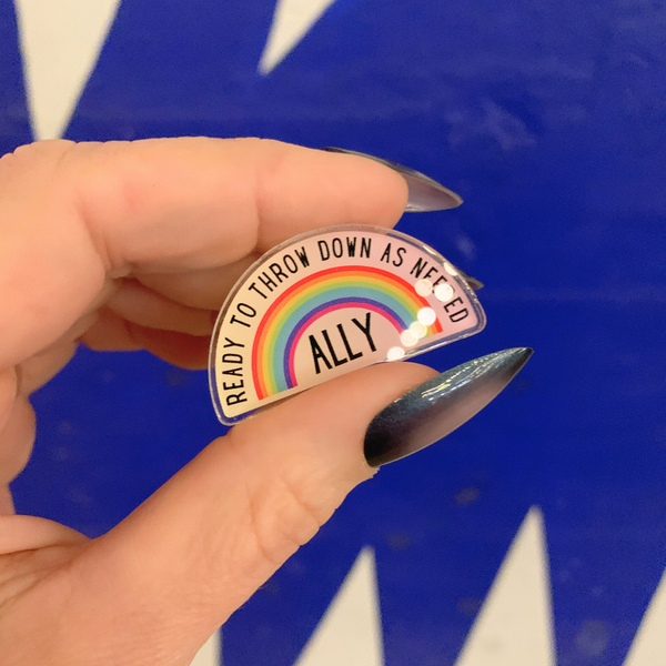 Ally Ready To Throw Down Rainbow Pin