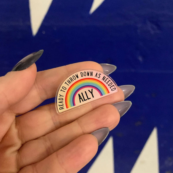 Ally Ready To Throw Down Rainbow Pin