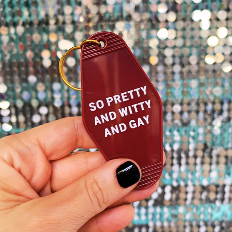 So Pretty and Witty and Gay Keychain
