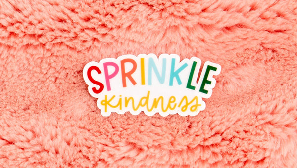 Sprinkle Kindness Clear Sticker