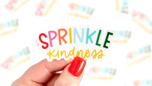 Sprinkle Kindness Clear Sticker