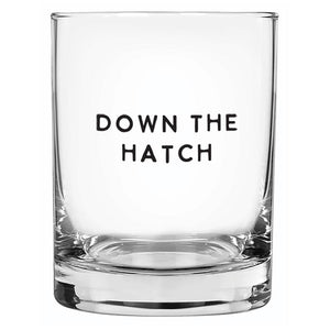 Down the Hatch DOF Glass